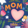 A Book about Mom with Words and Pictures by Me: A Fill-in Book with Stickers!