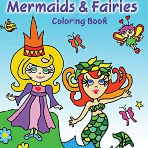 Princesses, Mermaids and Fairies Coloring Book