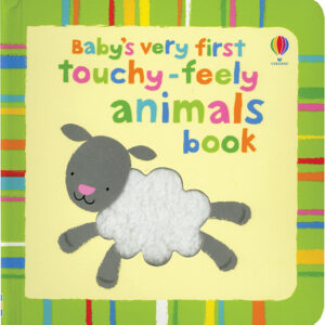 Baby’S Very First Touchy-Feely Animals Book