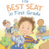 The Best Seat in First Grade