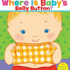 Where Is Baby's Belly Button?: Anniversary Edition/Lap Edition
