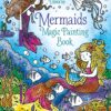 Mermaids Magic Painting Book