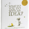 What Do You Do with an Idea? Book