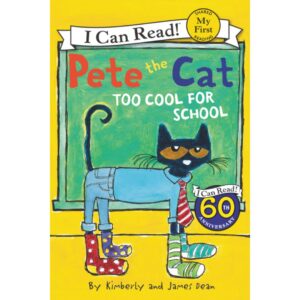 Pete the Cat Too Cool For School