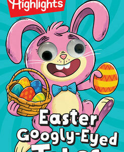 Easter Googly-Eyed Jokes: Easter Googly-Eyed Jokes (Highlights Fun to Go) Laugh-Out-Loud Kids Joke Book, I nteractive Kids Activity Book for Easter Baskets, Perfect for Kids 6 and Up