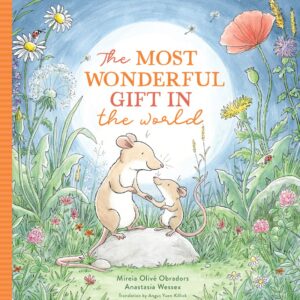 The Most Wonderful Gift in the World hardcover book by Mireia Olive Obradors