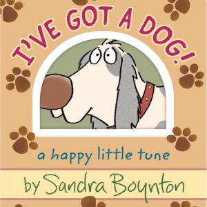 I've Got a Dog!: A Happy Little Tune